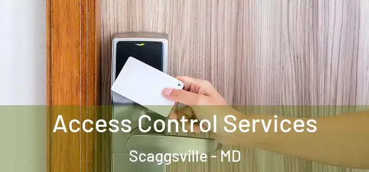 Access Control Services Scaggsville - MD