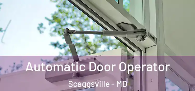  Automatic Door Operator Scaggsville - MD