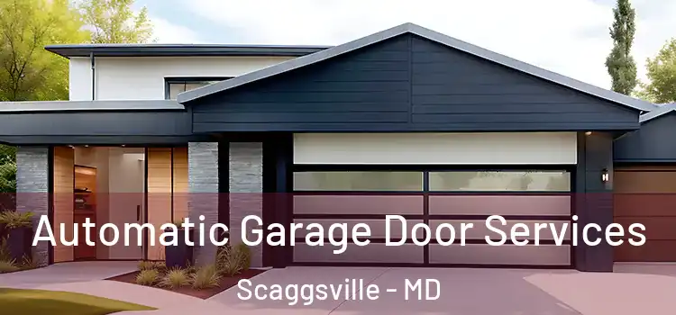  Automatic Garage Door Services Scaggsville - MD