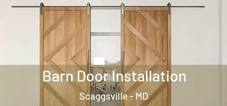  Barn Door Installation Scaggsville - MD