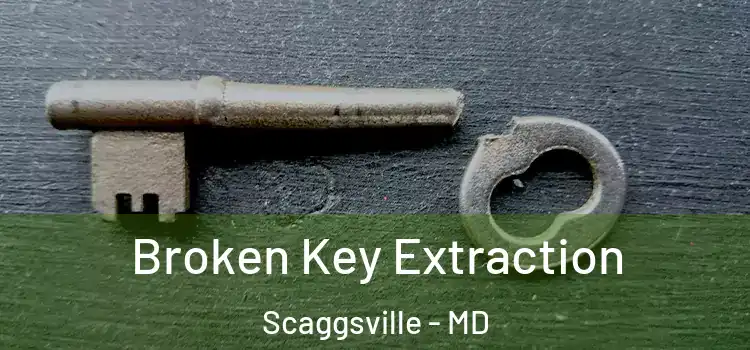  Broken Key Extraction Scaggsville - MD