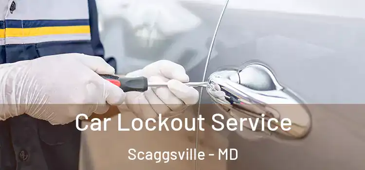 Car Lockout Service Scaggsville - MD