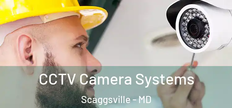 CCTV Camera Systems Scaggsville - MD
