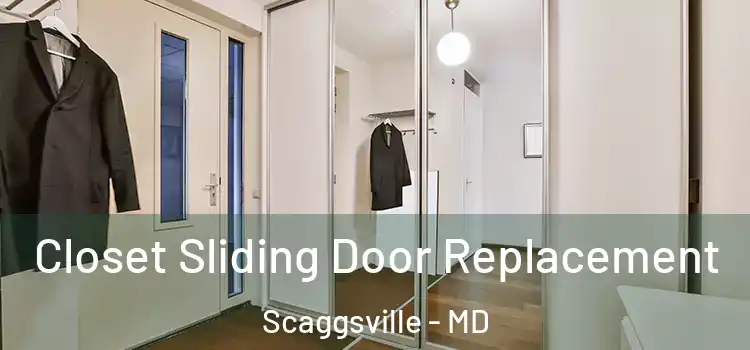 Closet Sliding Door Replacement Scaggsville - MD