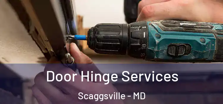  Door Hinge Services Scaggsville - MD