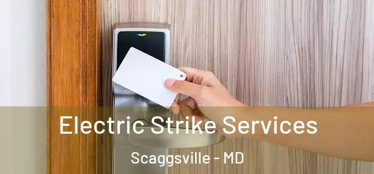Electric Strike Services Scaggsville - MD