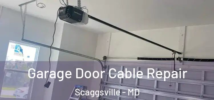  Garage Door Cable Repair Scaggsville - MD