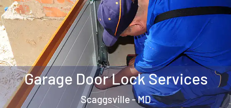 Garage Door Lock Services Scaggsville - MD