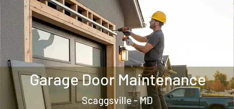  Garage Door Maintenance Scaggsville - MD