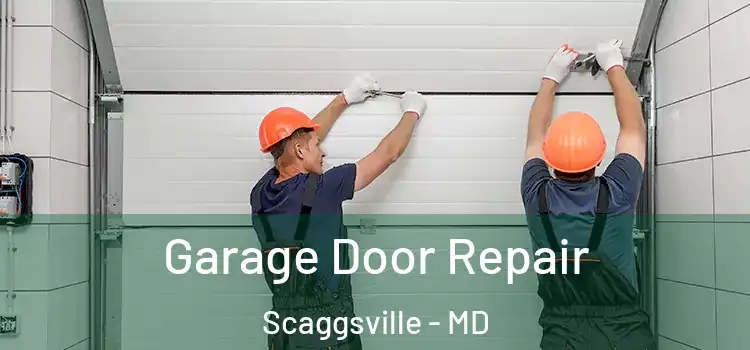  Garage Door Repair Scaggsville - MD