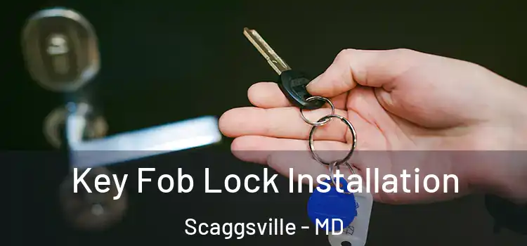 Key Fob Lock Installation Scaggsville - MD