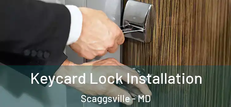  Keycard Lock Installation Scaggsville - MD