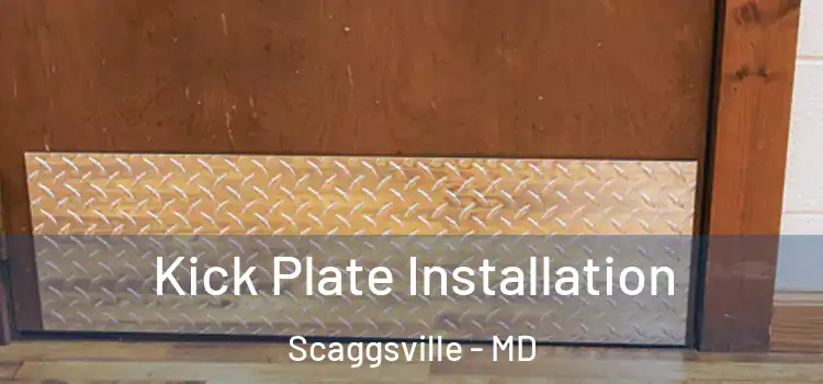  Kick Plate Installation Scaggsville - MD