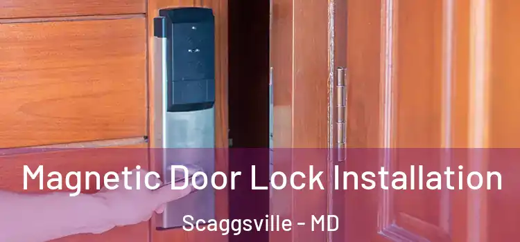  Magnetic Door Lock Installation Scaggsville - MD