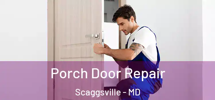  Porch Door Repair Scaggsville - MD