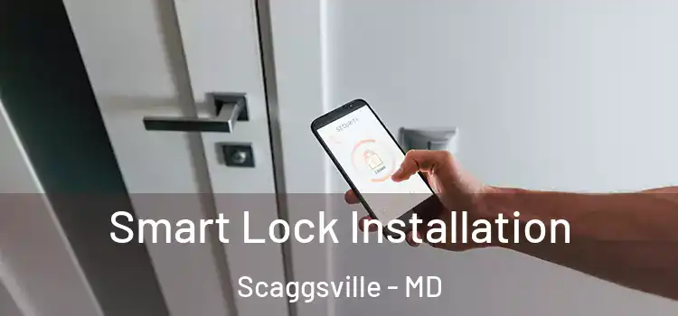  Smart Lock Installation Scaggsville - MD